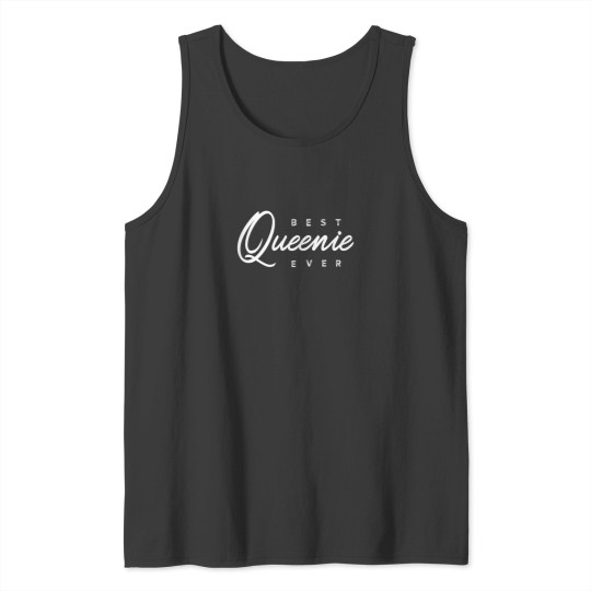 Discover Queenie Shirt Gift Best Queenie Ever Tank Tops