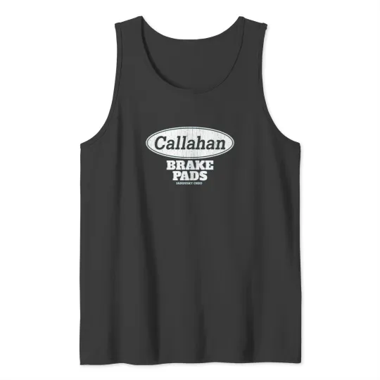Discover CALLAHAN BRAKE PADS Tank Tops