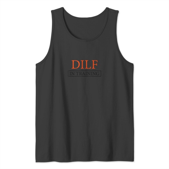 Discover DILF in Training Tank Tops for Husbands