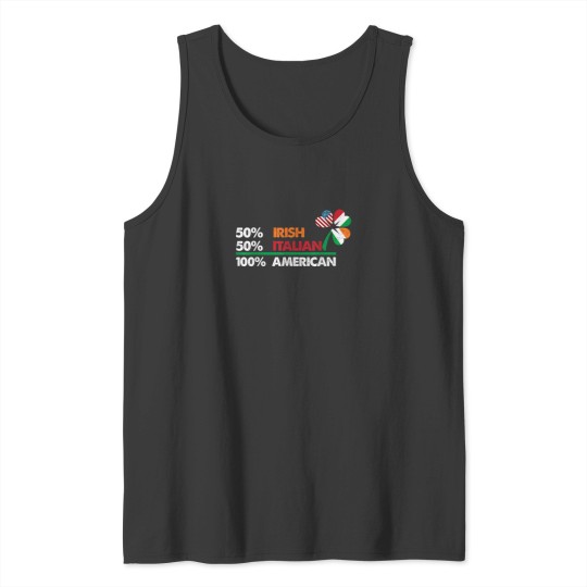 Discover 50 Half Irish Italian 100 American flag shamrock Heritage 4825 Tank Tops