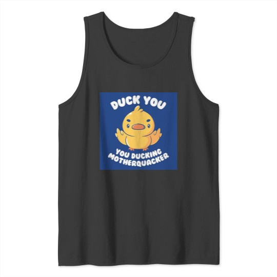 Discover Ducking Motherquacker Tank Tops
