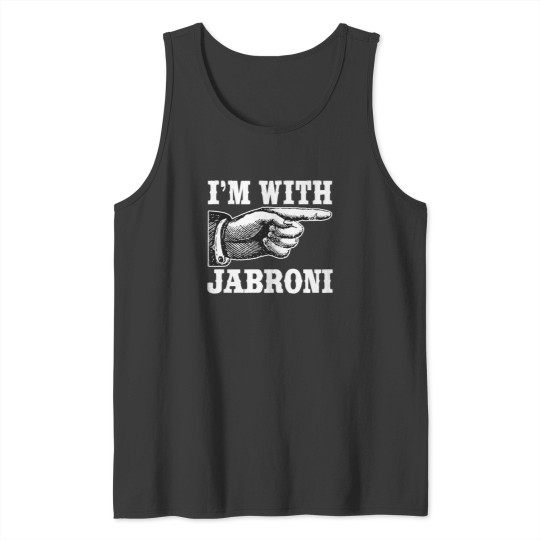Discover I'm With Jabroni Tank Tops