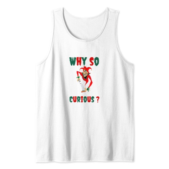Discover Why so curiousClassic Tank Tops