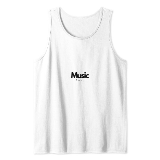Discover Music fan,Love music,Minimalist,Black and white designe Tank Tops