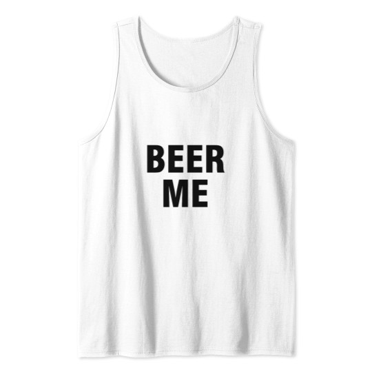 Discover Beer me Tank Tops