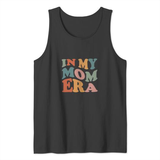 Discover In my Mom Era Tank Tops