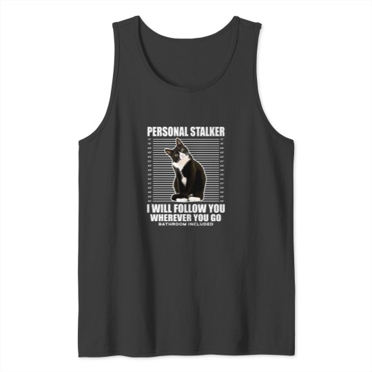 Discover Tuxedo Cat Personal Stalker Funny Cat Kitten Lovers Gift Tank Tops