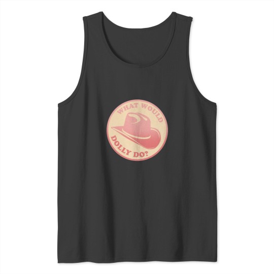 Discover What would Dolly do Clic Style Tank Tops