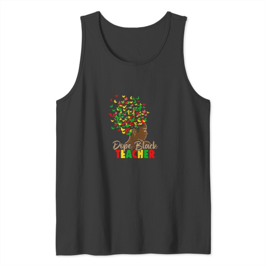 Discover Dope Black Teacher Melanin African Black History Juneteenth Tank Tops