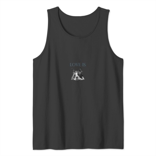 Discover Love Is Boston Terrier Bostie Tank Tops
