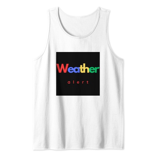 Discover Weather alert, weather,alert,minimalist,colorful Tank Tops