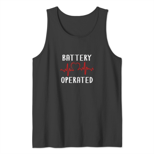 Discover Battery Operated Heartbeat Pace Maker Living With an Implantable Cardioverter Defibrillator Tank Tops