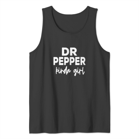 Discover Dr Pepper Kinda Girl | Dr Pepper Tank Tops