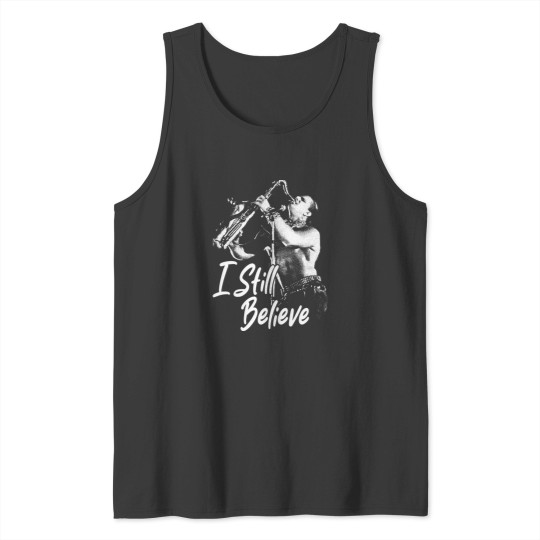 Discover I still believe 80s music Tank Tops