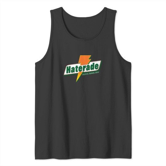 Discover Haterade Tank Tops
