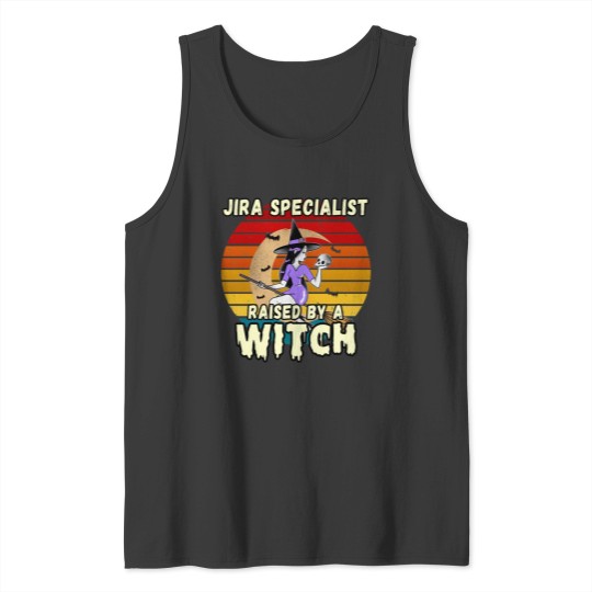 Discover JIRA SPECIALIST RAISED BY A WITCH, HALLOWEEN DESIGN FOR JIRA SPECIALISTS Tank Tops