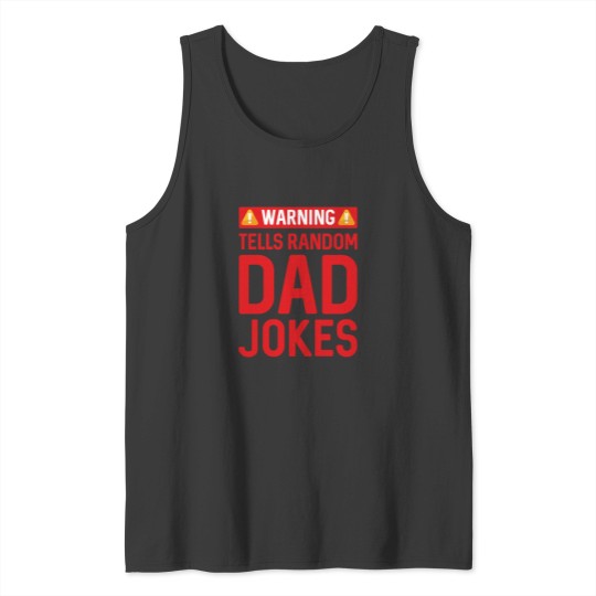 Discover Warning Dad Joke Now Loading Please Try To Laugh54 Tank Tops