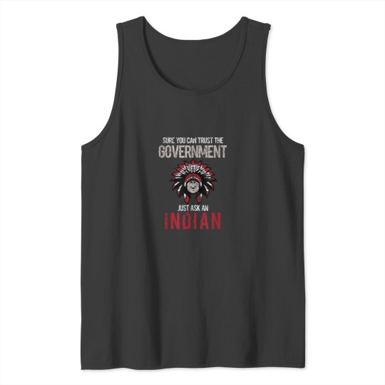 Discover You Can Trust The Government Native American Day Graphic Tank Tops