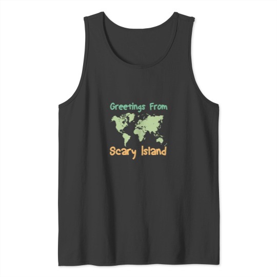 Discover Greetings From Scary Island (2) Tank Tops