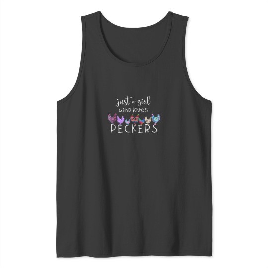 Discover Just a Girl Who Loves Peckers Chicken and Poultry Lovers Tank Tops