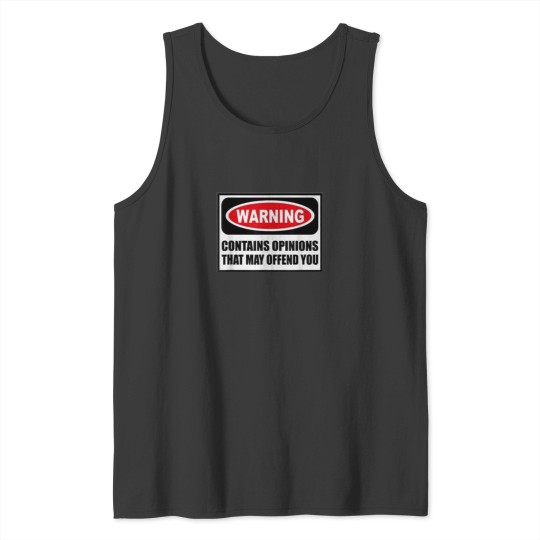 Discover WARNING CONTAINS OPINIONS THAT MAY OFFEND YOU FUNNY T SHIRT Tank Tops