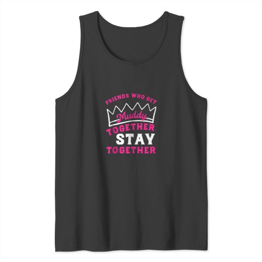 Discover Matching Mud Run Shirts Women Muddy Mud Race Team Princess Tank Tops