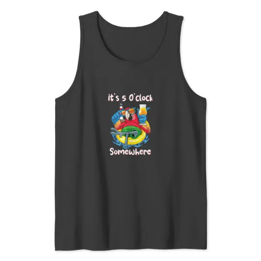 Discover Its 5 Oclock Somewhere Shirt Drinking Parrot Bea Tank Tops
