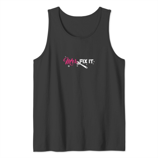 Discover Mrs Fix it Shirt for Handywoman or Wife who likes to fix Tank Tops