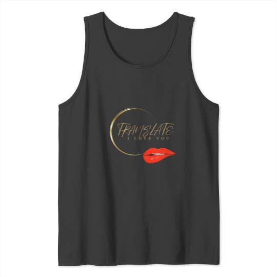 Discover Translate I love You,love,funny,gift Tank Tops