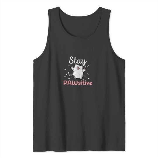 Discover Stay Pawsitive - Funny Cute Cat Pun Tank Tops