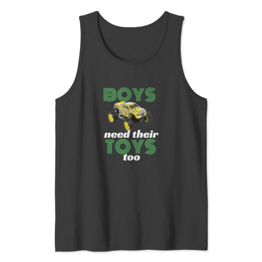 Discover Boys Need Their Toys Too RC Racers Car Sports Buggy Tank Tops