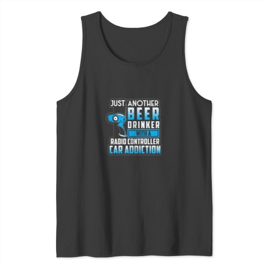 Discover Beer Drinking With Radio Controller Car Tank Tops