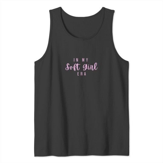 Discover In My Soft Girl Era Trendy Feminine Aesthetic Funny Cute Tank Tops