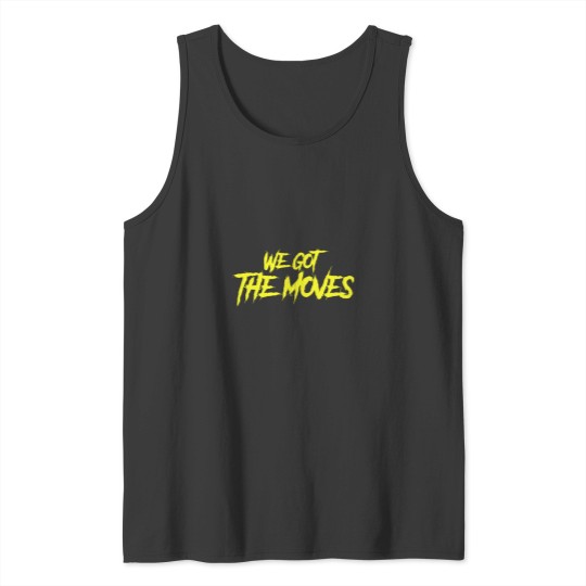 Discover We Got The Moves-yellow Tank Tops