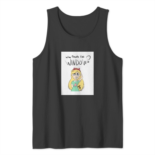 Discover Who broke the window - Star vs the forcesof evil Tank Tops