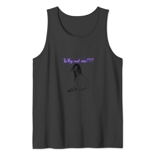 Discover why not me Tank Tops