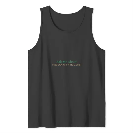 Discover Rodan and Fields Ask Me About R amp F Marketing Tools for MLM Consultants Tank Tops