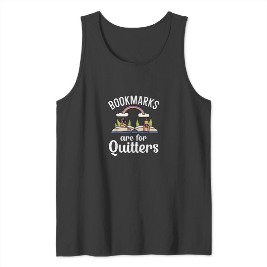 Discover Bookmarks are for Quitters Tank Tops