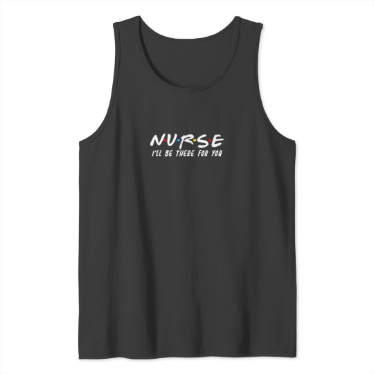 Discover School Nurse Ill Be There For You Shirt Back To School Tank Tops