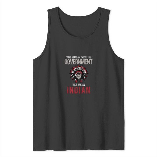Discover You Can Trust The Government Native American Day Graphic Tank Tops