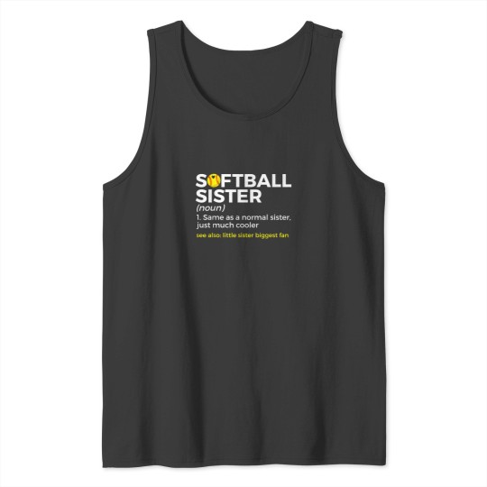 Discover Softball Sister Definition Little Sister Biggest Fan Tank Tops