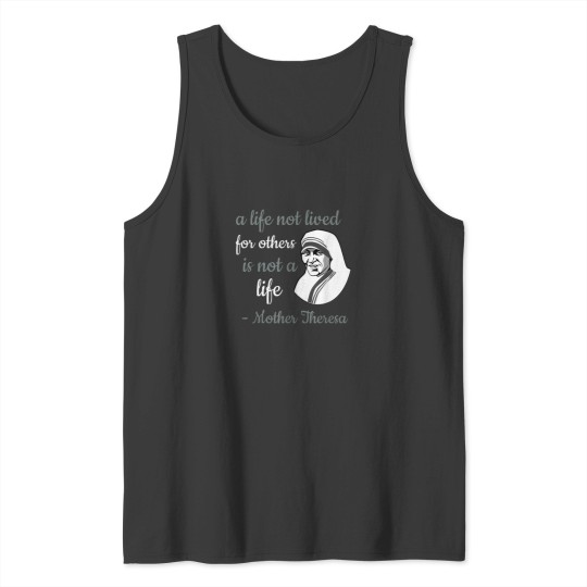 Discover Mother Theresa A Life Lived For Others Christian Tank Tops