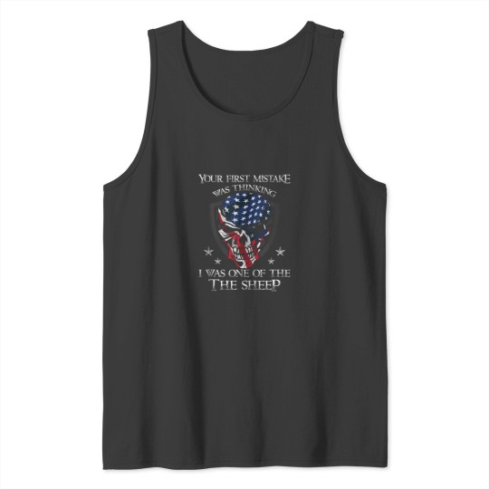 Discover Your First Mistake Was Thinking I Was One Of The Sheep Skull Tank Tops