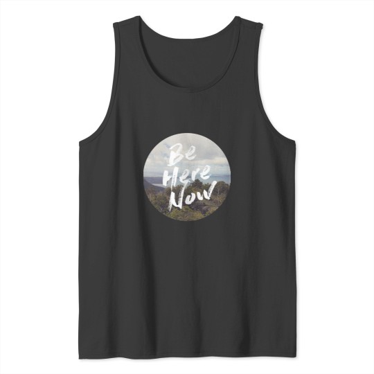 Discover Be Here Now Sticker Tank Tops