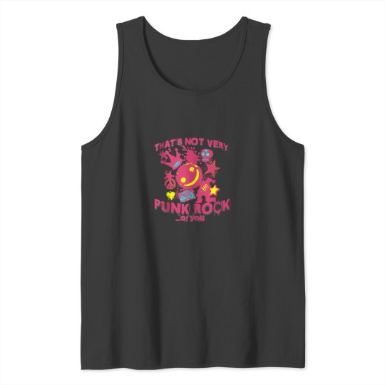 Discover Not Very Punk Rock Of You Funny Rebellious Attitude Product Tank Tops
