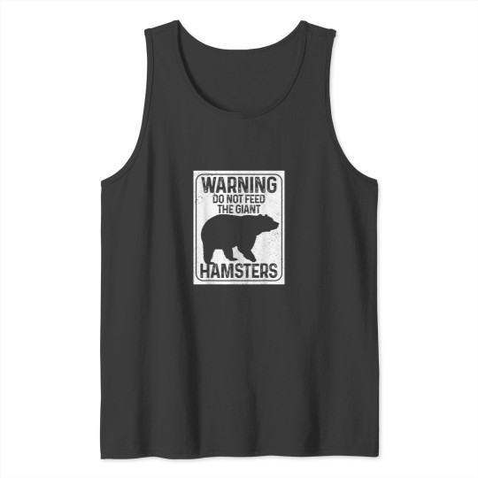 Discover Do Not Feed The Giant Hamsters Funny National Park Bear Tank Tops