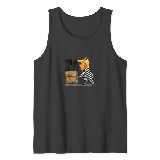 Discover Prison Prisoner Trump Presidential Library Funny Anti Trump Tank Tops
