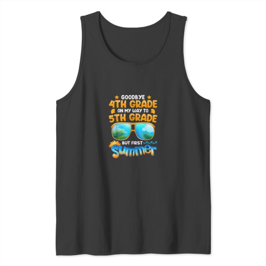 Discover Goodbye 4th Grade Graduation To 5th Grade Hello Summer Tank Tops