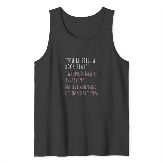 Discover Youre Still a Rock Star Funny Over the Hill Tank Tops