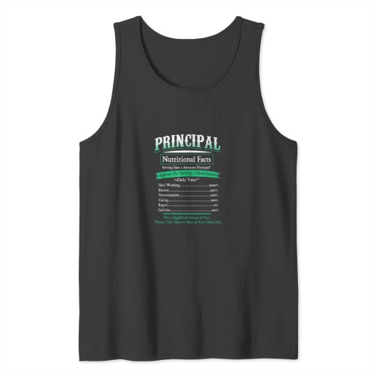 Discover Principal Shirt Funny Principal Nutritional Facts Shirt Tank Tops